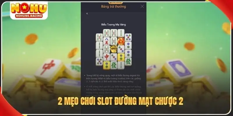 Giải mã cơ chế Đường Mạt Chược 2 Nohu90