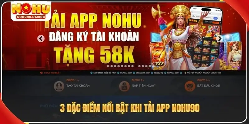 3 đặc điểm nổi bật khi tải app Nohu90