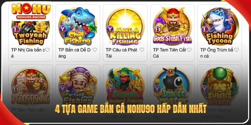 4 tựa game bắn cá Nohu90 hấp dẫn nhất