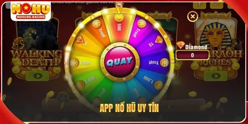 App Nổ Hũ Uy Tín
