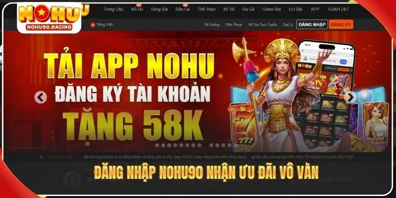Đăng nhập Nohu90 nhận ưu đãi vô vàn