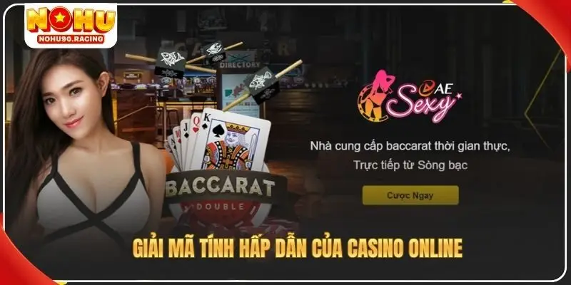 Giải mã tính hấp dẫn của casino online