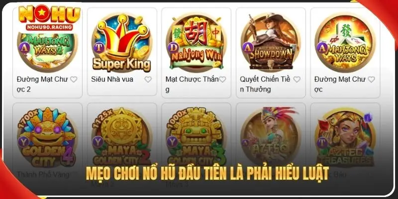 Mẹo chơi nổ hũ đầu tiên là phải hiểu luật