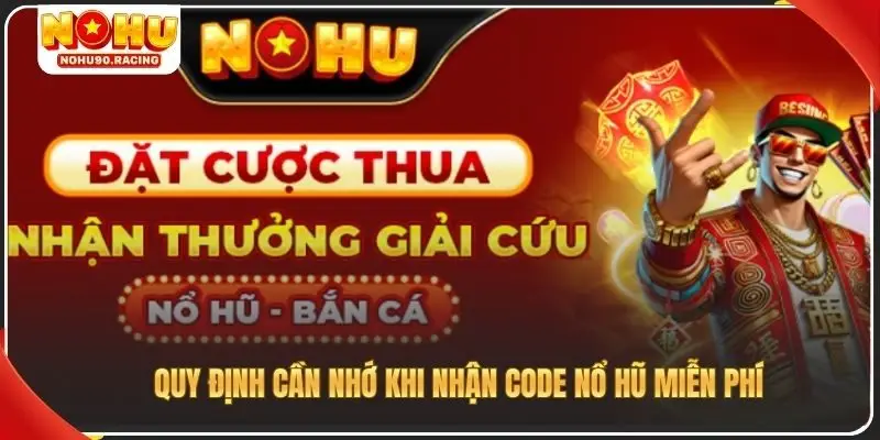 Quy định cần nhớ khi nhận code nổ hũ miễn phí