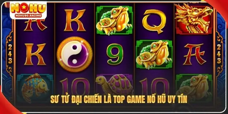 Sư tử đại chiến là TOP game nổ hũ uy tín